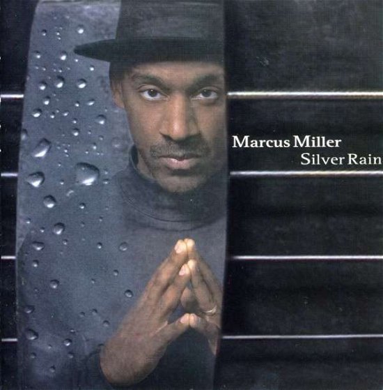 Silver Rain - Marcus Miller - Musik - VICTOR ENTERTAINMENT - 8858305001091 - 21. Juni 2005