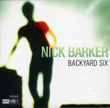 Cover for Nick Barker · Backyard Six (CD) (2003)