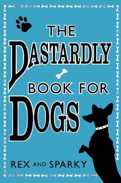 Cover for Rex · The Dastardly Book for Dogs (Pocketbok) (2009)