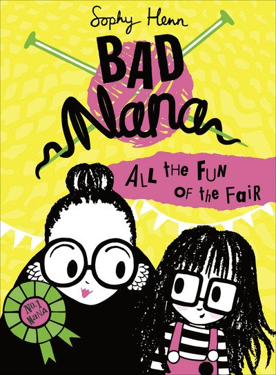 Cover for Sophy Henn · All the Fun of the Fair - Bad Nana (Hardcover Book) (2019)