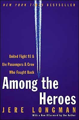 Cover for Jere Longman · Among the Heroes: United Flight 93 and the Passengers and Crew Who Fought Back (Paperback Book) (2003)