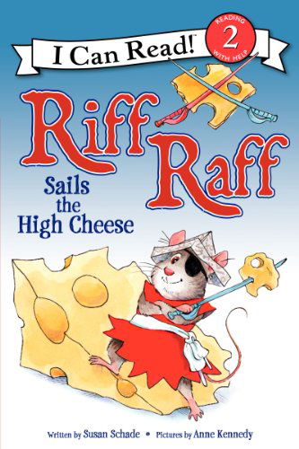 Cover for Susan Schade · Riff Raff Sails the High Cheese - I Can Read Level 2 (Paperback Book) (2014)