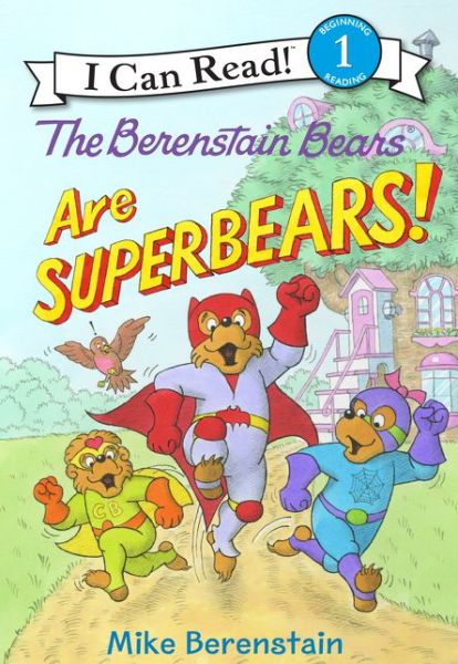 The Berenstain Bears Are SuperBears! - I Can Read Level 1 - Mike Berenstain - Kirjat - HarperCollins - 9780062350091 - tiistai 1. syyskuuta 2015