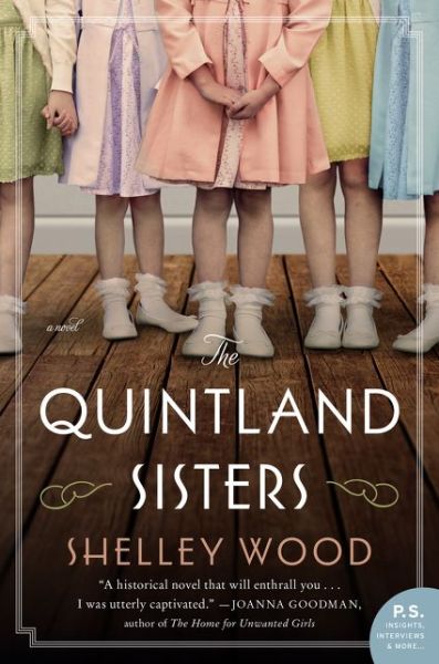 Cover for Shelley Wood · The Quintland Sisters: A Novel (Paperback Book) (2019)