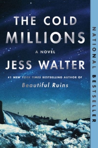 Cover for Jess Walter · The Cold Millions: A Novel (Taschenbuch) (2021)