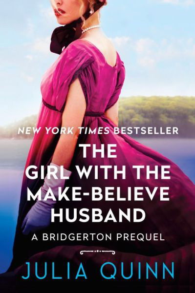 Cover for Julia Quinn · The Girl with the Make-Believe Husband: A Bridgerton Prequel - A Bridgerton Prequel (Paperback Bog) (2023)