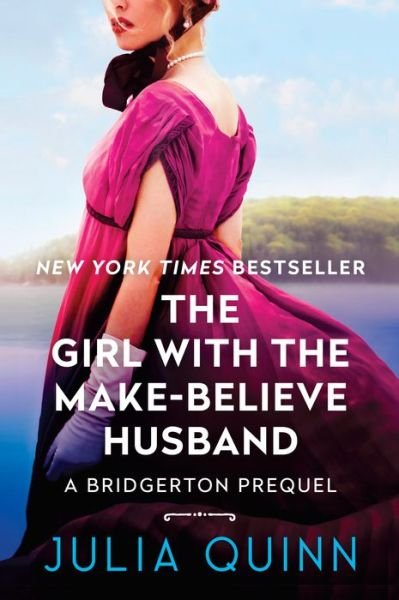 Cover for Julia Quinn · The Girl with the Make-Believe Husband: A Bridgerton Prequel - A Bridgerton Prequel (Paperback Book) (2023)