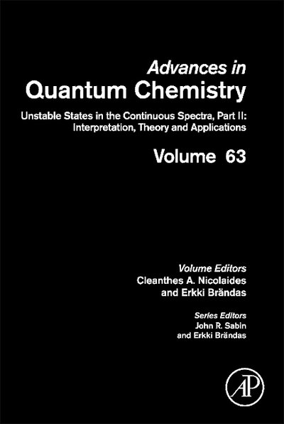 Unstable States in the Continuous Spectra (II: Interpretation, Theory and Applications) - Advances in Quantum Chemistry - Erkki J Brandas - Books - Elsevier Science Publishing Co Inc - 9780123970091 - February 29, 2012