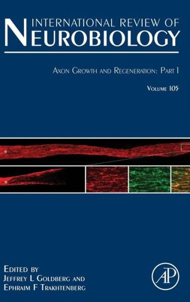 Cover for Ephraim C Trakhtenberg · Axon Growth and Regeneration: Part 1 - International Review of Neurobiology (Gebundenes Buch) (2012)