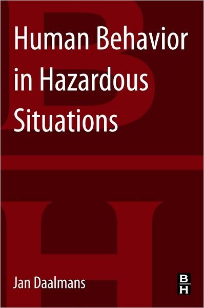 Cover for Daalmans, Jan M T (Daalmans Organizational Development, Netherlands) · Human Behavior in Hazardous Situations: Best Practice Safety Management in the Chemical and Process Industries (Pocketbok) (2012)