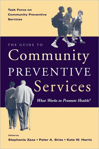 Cover for Task Force on Community Preventive Services · The Guide to Community Preventive Services: What works to promote health? (Paperback Book) (2005)