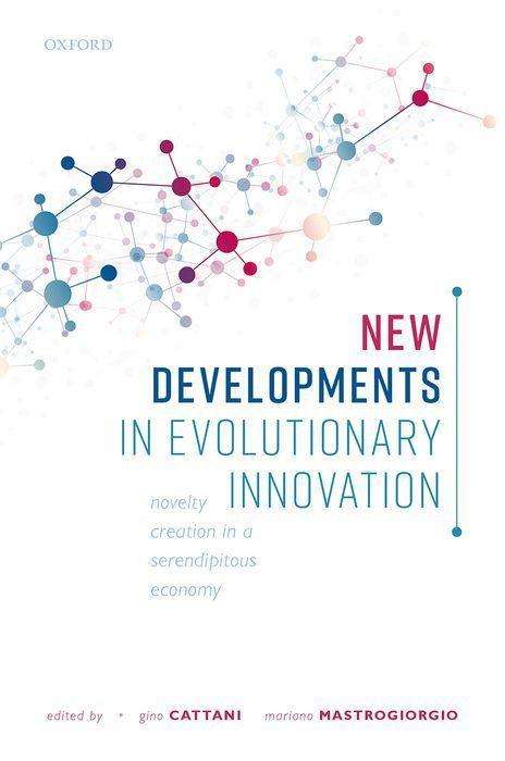 Cover for New Developments in Evolutionary Innovation: Novelty Creation in a Serendipitous Economy (Hardcover bog) (2021)