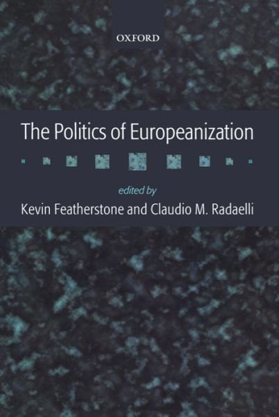 Cover for Featherstone · The Politics of Europeanization (Pocketbok) (2003)