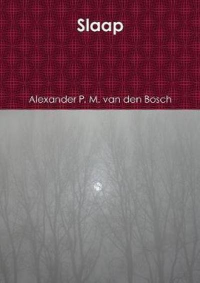 Cover for Alexander P. M. Van Den Bosch · Slaap (Book) (2017)