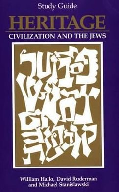 Heritage: Civilization and the Jews: Study Guide - William Hallo - Kirjat - Bloomsbury Publishing Plc - 9780275916091 - lauantai 15. syyskuuta 1984