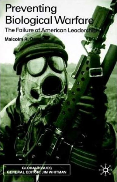 Cover for Malcolm Dando · Preventing Biological Warfare: The Failure of American Leadership - Global Issues (Hardcover Book) (2002)
