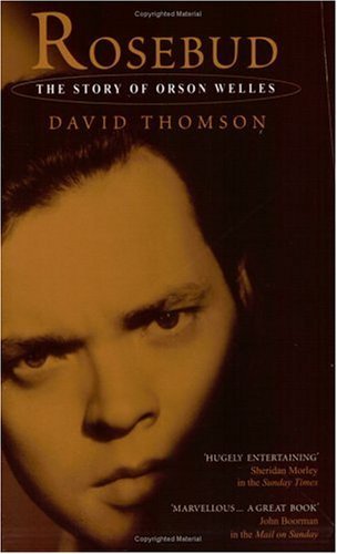 Rosebud: The Story Of Orson Welles - David Thomson - Livros - Little, Brown Book Group - 9780349109091 - 2 de outubro de 1997