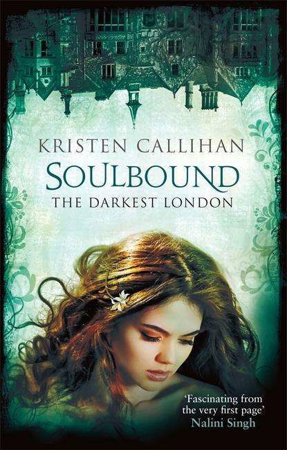 Soulbound - Darkest London - Kristen Callihan - Bøger - Little, Brown Book Group - 9780349406091 - 24. februar 2015