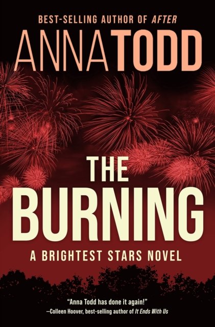 Cover for Anna Todd · The Burning: A Brightest Stars novel (Pocketbok) (2023)
