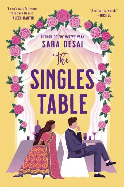 Cover for Sara Desai · The Singles Table: Grumpy-sunshine doesn't get better than this (Paperback Book) (2022)