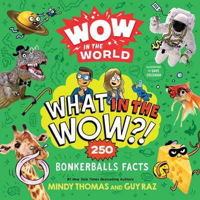 Cover for Mindy Thomas · Wow in the World: What in the Wow?!: 250 Bonkerballs Facts (Paperback Book) (2023)