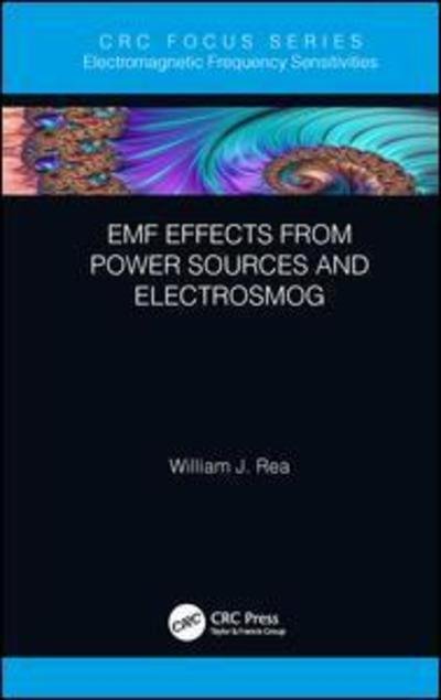 Cover for Rea, William J. (Environmental Health Center, Dallas, Texas, USA) · EMF Effects from Power Sources and Electrosmog - Electromagnetic Frequency Sensitivities (Innbunden bok) (2018)