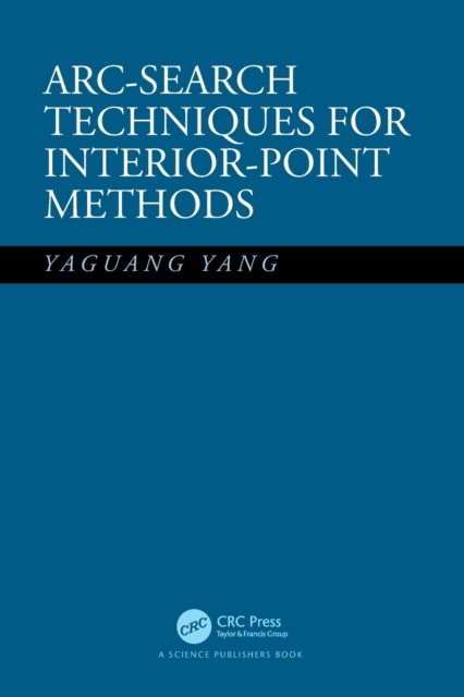 Cover for Yaguang Yang · Arc-Search Techniques for Interior-Point Methods (Paperback Bog) (2022)