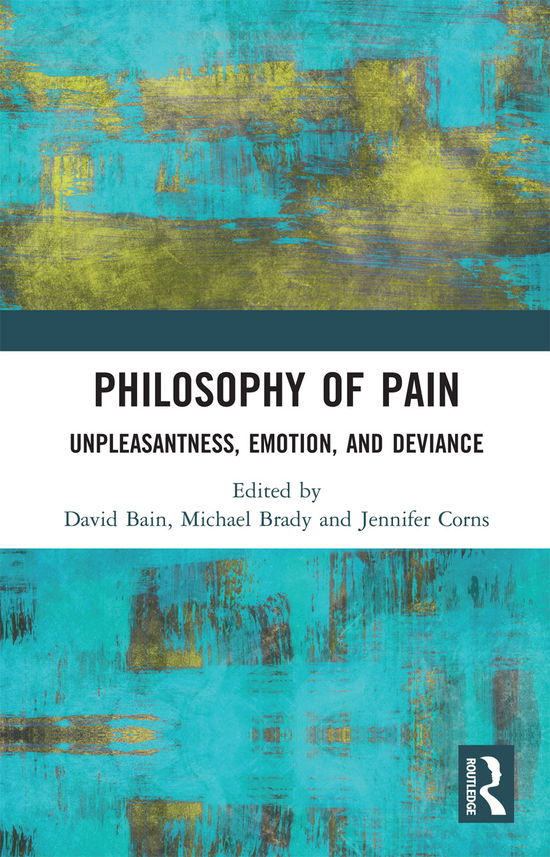 Cover for David Bain · Philosophy of Pain: Unpleasantness, Emotion, and Deviance (Paperback Book) (2020)