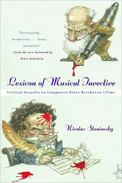 Cover for Nicolas Slonimsky · Lexicon of Musical Invective: Critical Assaults on Composers Since Beethoven's Time (Pocketbok) [New edition] (2000)