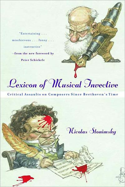 Cover for Nicolas Slonimsky · Lexicon of Musical Invective: Critical Assaults on Composers Since Beethoven's Time (Paperback Book) [New edition] (2000)