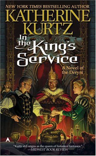 Cover for Katherine Kurtz · In the King's Service (Deryni: Childe Morgan Trilogy, Vol. I) (Paperback Book) [Reprint edition] (2005)