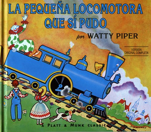 Cover for Watty Piper · La Pequena Locomotora Que Si Pudo - The Little Engine That Could (Paperback Book) [Spanish edition] (2009)