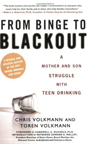 Cover for Chris Volkmann · From Binge To Blackout: A Mother and Son Struggle With Teen Drinking (Paperback Book) (2006)