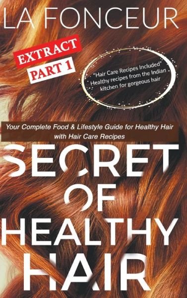 Cover for La Fonceur · Secret of Healthy Hair Extract Part 1 (Hardcover bog) (2024)