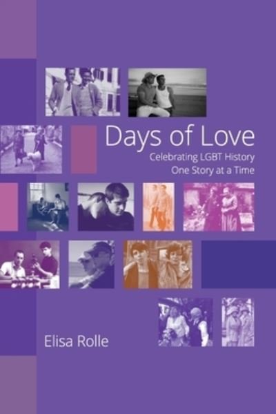 Cover for Elisa Rolle · Days of Love: Celebrating LGBT History One Story at a Time (Pocketbok) (2024)