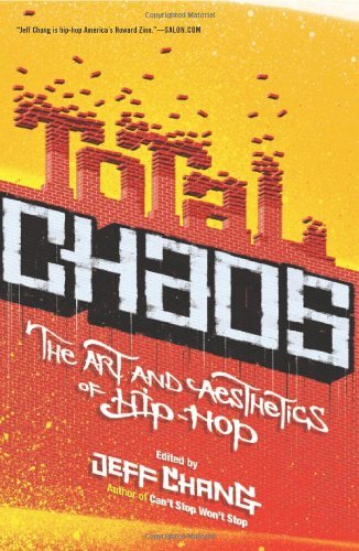 Cover for Jeff Chang · Total Chaos: The Art and Aesthetics of Hip-Hop (Pocketbok) (2007)