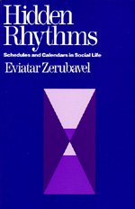 Cover for Eviatar Zerubavel · Hidden Rhythms: Schedules and Calendars in Social Life (Paperback Bog) (1985)