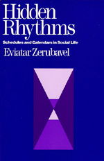 Cover for Eviatar Zerubavel · Hidden Rhythms: Schedules and Calendars in Social Life (Paperback Book) (1985)