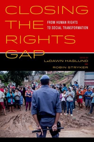 Cover for Ladawn Haglund · Closing the Rights Gap: From Human Rights to Social Transformation (Inbunden Bok) (2015)