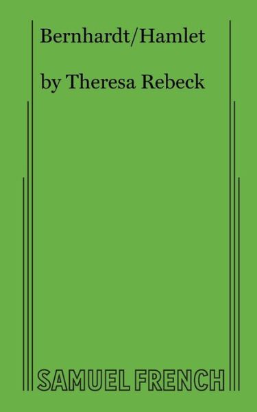 Theresa Rebeck · Bernhardt / Hamlet (Paperback Book) (2019)