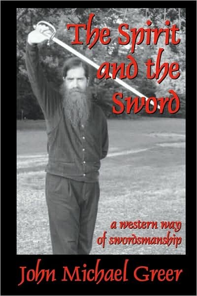 Cover for John Michael Greer · The Spirit and the Sword (Paperback Book) (2009)