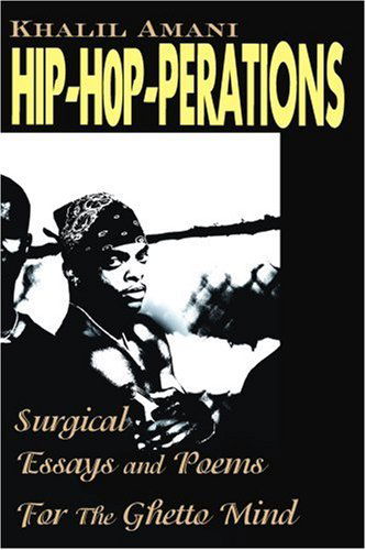 Cover for Khalil Amani · Hip- Hop-perations: Surgical Essays and Poems for the Ghetto Mind (Paperback Book) (2000)
