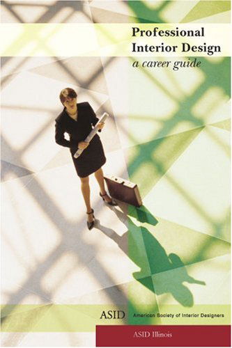 Cover for Asid Illinois · Professional Interior Design: a Career Guide (Paperback Book) (2004)