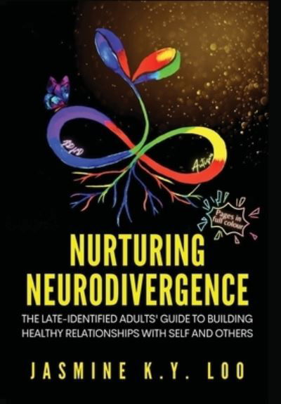 Nurturing Neurodivergence - Jasmine K. Y. Loo - Livros - Jasmine Loo Psychology - 9780645896091 - 2 de dezembro de 2023