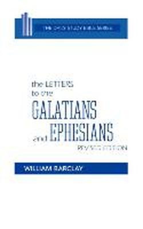 Cover for William Barclay · The Letters to the Galatians and Ephesians (Daily Study Bible (Westminster Hardcover)) (Hardcover bog) [Revised edition] (1975)