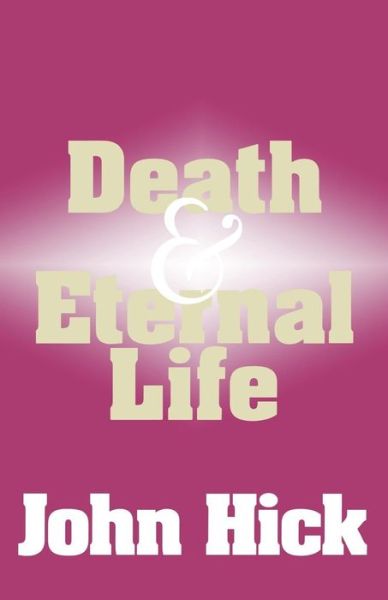 Cover for John Hick · Death and Eternal Life (Taschenbuch) (1994)