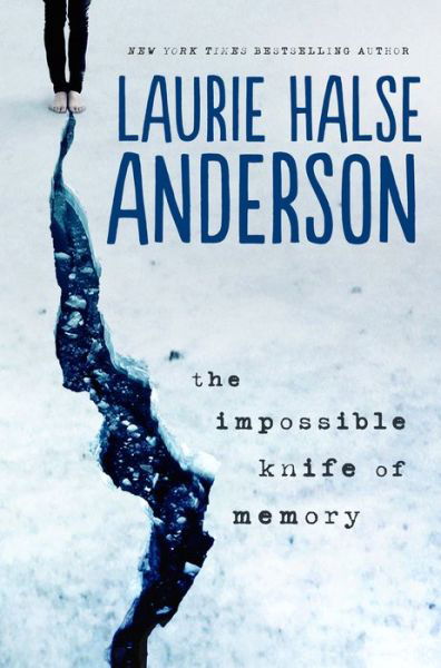 Cover for Laurie Halse Anderson · The Impossible Knife of Memory (Gebundenes Buch) [First edition] (2014)