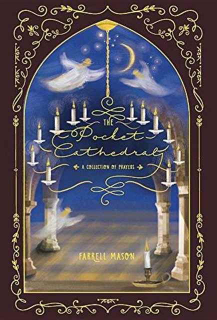 Cover for Farrell Mason · The Pocket Cathedral : A Collection of Prayers (Hardcover Book) (2016)