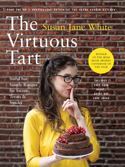 Cover for Susan Jane White · The Virtuous Tart: Sinful but Saintly Recipes for Sweets, Treats and Snacks (Paperback Book) (2017)