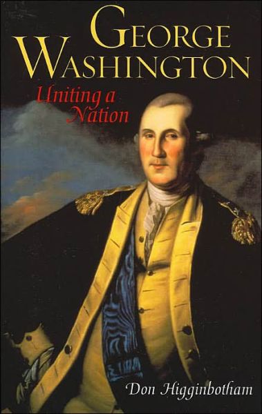 Cover for Don Higginbotham · George Washington: Uniting a Nation (Paperback Book) (2004)